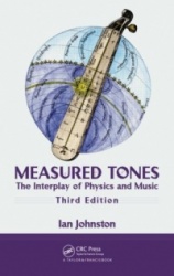 Measured Tones - The Interplay of Physics and Music, Third Edition