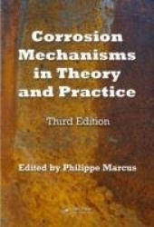 Corrosion Mechanisms in Theory and Practice