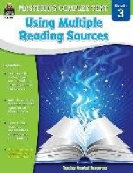 Mastering Complex Text Using Multiple Reading Sources Grd 3