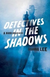 Detectives in the Shadows - A Hard-Boiled History
