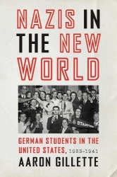 Nazis in the New World - German Students in the United States, 1933–1941