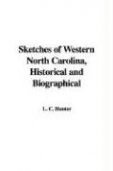 Sketches of Western North Carolina, Historical and Biographical