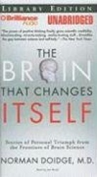 The Brain That Changes Itself: Stories of Personal Triumph from the Frontiers of Brain Science