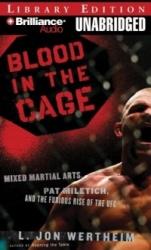 Blood in the Cage - Mixed Martial Arts, Pat Miletich, and the Furious Rise of the Ufc Library Edition