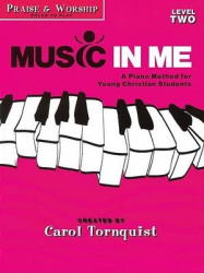 Music in Me - A Piano Method for Young Christian Students - Praise & Worship Level 2