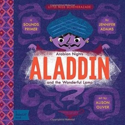 Aladdin and the Wonderful Lamp - A BabyLit® Sounds Primer