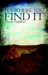 It's Where You Find It