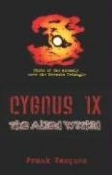 Cygnus 1x: The Alien Within