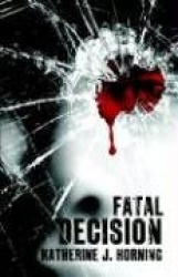 Fatal Decision
