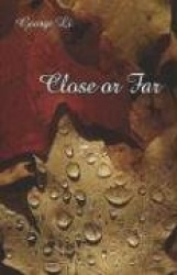 Close or Far