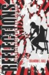 Reflections: The Chronicles of a Man Scorned