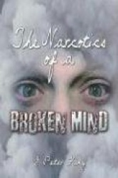 The Narcotics of a Broken Mind