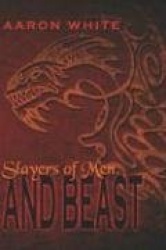 Slayers of Men and Beast