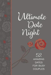 Ultimate Date Night - 52 Amazing Days of Us