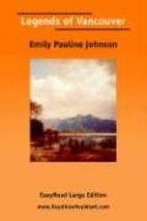Legends of Vancouver [Easyread Large Edition]