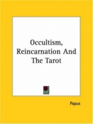 Occultism, Reincarnation and the Tarot