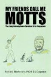 My Friends Call Me Motts