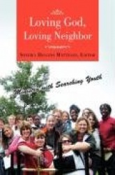 Loving God, Loving Neighbor