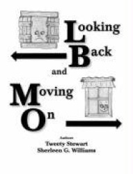 Looking Back and Moving on