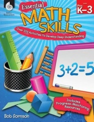 Essential Math Skills - Over 250 Activities to Develop Deep Learning