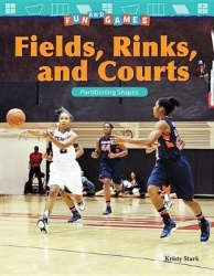 Fun and Games: Fields, Rinks, and Courts - Partitioning Shapes