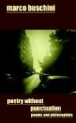 Poetry Without Punctuation: Poems and Philosophies
