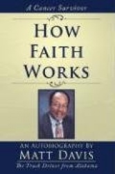 How Faith Works - Cancer Survivor