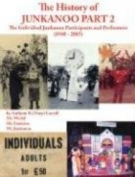The History of Junkanoo Part Two - The Individual Junkanoo Participants and Performers 1940 - 2005