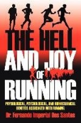 The Hell and Joy of Running - Physiological, Psychological, and Biomechanical Benefits Associated with Running