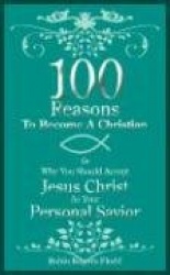 100 Reasons To Become A Christian