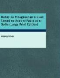 Buhay Na Pinagdaanan Ni Juan Tamad Na Anac Ni Fabio at Ni Sofia