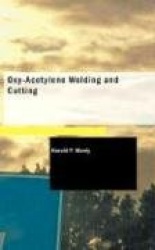 Oxy-Acetylene Welding and Cutting