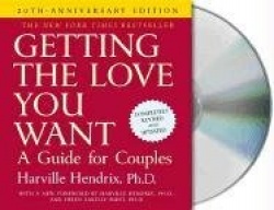 Getting the Love You Want: A Guide for Couples: Second Edition