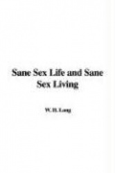 Sane Sex Life and Sane Sex Living