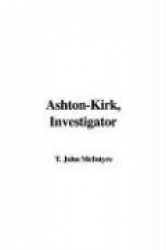 Ashton-Kirk, Investigator