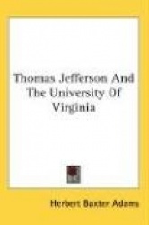 Thomas Jefferson and the University of Virginia