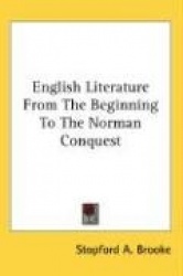 English Literature from the Beginning to the Norman Conquest