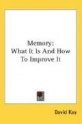 Memory: What It Is and How to Improve It