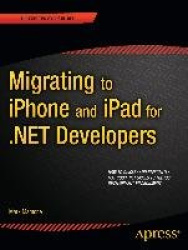 Migrating to iPhone and iPad for .NET Developers