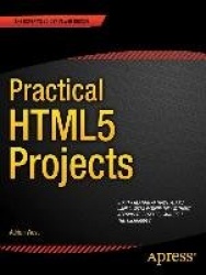 Practical HTML5 Projects
