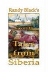 Randy Black's Favorite Tales from Siberia