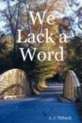 We Lack A Word