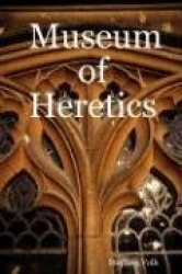 Museum of Heretics