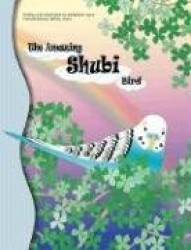 The Amazing Shubi Bird