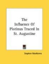 The Influence of Plotinus Traced in St. Augustine
