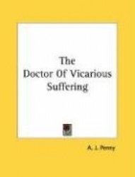 The Doctor of Vicarious Suffering