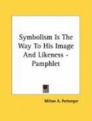 Symbolism Is the Way to His Image and Likeness - Pamphlet