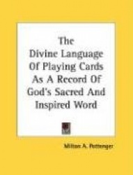 The Divine Language of Playing Cards as a Record of God's Sacred and Inspired Word