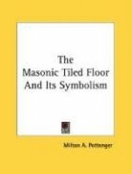 The Masonic Tiled Floor and Its Symbolism