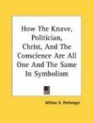 How the Knave, Politician, Christ, and the Conscience Are All One and the Same in Symbolism
